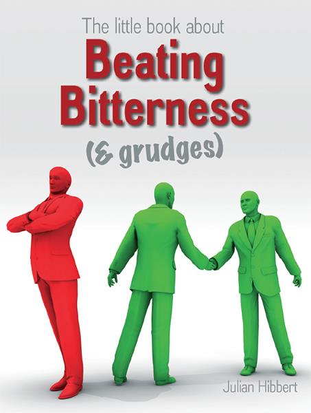 Little Book About Beating Bitterness And Grudges